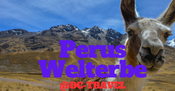Übersicht aller Welterbestätten der UNESCO in Peru