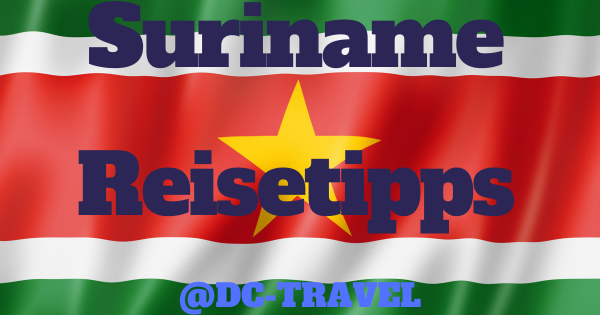 Suriname Reisetipps