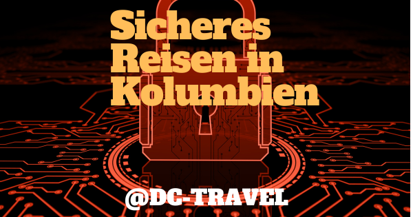 Sicheres Reisen in Kolumbien